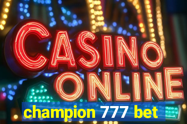 champion 777 bet